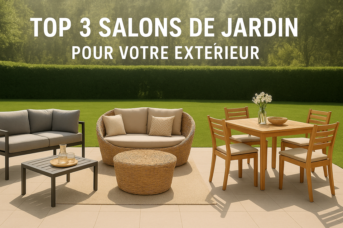 Top 3 salons de jardin pour votre extérieur