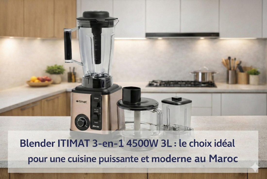 Blender ITIMAT 3-en-1 4500W 3L : le choix idéal pour une cuisine puissante et moderne au Maroc