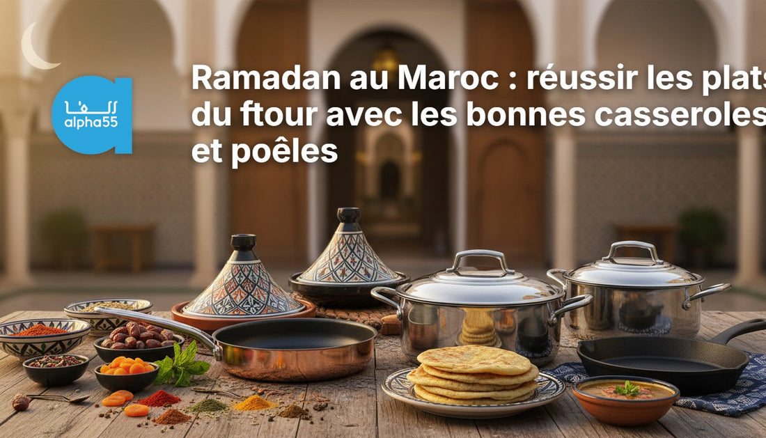Ramadan au Maroc : réussir les plats du ftour avec les bonnes casseroles et poêles